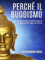 PERCHÉ IL BUDDISMO: La Fede Che Porta Pace E Felicitá Nella Vita