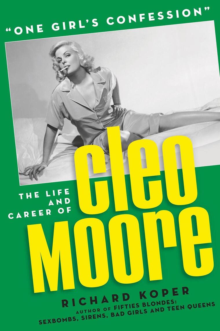 One Girls Confession” — The Life and Career of Cleo Moore by Richard Koper  pic pic