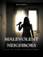 Malevolent Neighbors