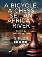 A Bicycle, A Chess Set, An African River