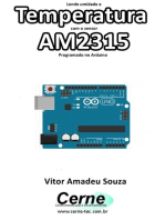 Lendo Umidade E Temperatura Com O Sensor Am2315 Programado No Arduino