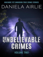 Unbelievable Crimes Volume Two: Macabre Yet Unknown True Crime Stories: Unbelievable Crimes, #2