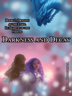 Darkness and Decay. Book 7. Dragon at the Lake. In Search of the Friend