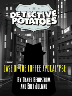 DETECTIVE POTATOES: CASE OF THE COFFEE APOCALYPSE