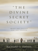 "The Divine Secret Society": Many Are Called Few Are Chosen