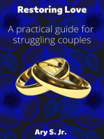 Restoring Love A practical guide for struggling couples