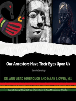 Our Ancestors Have Their Eyes Upon Us