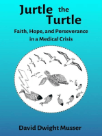 Jurtle The Turtle: Faith, Hope, and Perseverance in a Medical Crisis