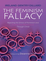 The Feminism Fallacy: Rejecting the Errors of Feminism and Finding True Womanhood Through Christ
