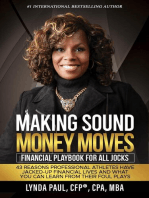 Making Sound Money Moves: Financial Playbook for All Jocks - 43 Reasons Professional Athletes Have Jacked-Up Financial Lives and What You Can Learn From Their Foul Plays
