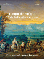 Tempo de euforia: O Vale do Paraíba e as Minas Gerais