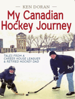 My Canadian Hockey Journey: Tales From a Career House Leaguer & Retired Hockey Dad