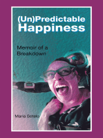 (Un)Predictable Happiness: Memoir of a Breakdown