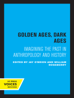 Golden Ages, Dark Ages: Imagining the Past in Anthropology and History