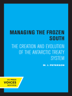 Managing the Frozen South: The Creation and Evolution of the Antarctic Treaty System