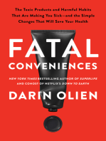 Fatal Conveniences: The Toxic Products and Harmful Habits That Are Making You Sick—and the Simple Changes That Will Save Your Health