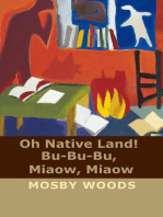 Oh Native Land! Bu-Bu-Bu, Miaow, Miaow
