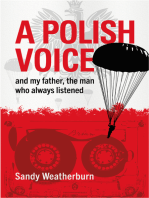 A Polish Voice: and my father, the man who always listened