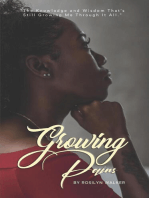 Growing Pains: "The Knowledge and Wisdom That's Still Growing Me Through It All."