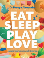 Eat, Sleep, Play, Love: A GP's evidence-based and non-judgemental guide to your child's first two years
