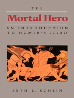 The Mortal Hero: An Introduction to Homer's <i>Iliad</i>