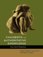 Childbirth and Authoritative Knowledge: Cross-Cultural Perspectives