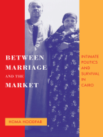 Between Marriage and the Market: Intimate Politics and Survival in Cairo