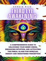 Third Eye Awakening: A Comprehensive Guide to Unlocking Your Inner Vision, Enhancing Intuition, and Activating the Pineal Gland for Spiritual Insight and Heightened Perception