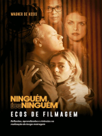 Ninguém é de ninguém: Ecos de filmagem