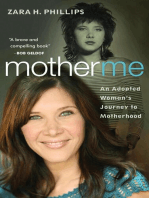 Mother Me: An Adopted Woman's Journey to Motherhood