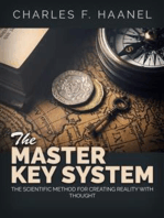 The Master Key System: The scientific Method for creating reality with thought