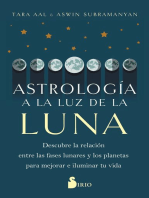 Astrología a la luz de la Luna: Descubre la relación entre las fases lunares y los planetas para mejorar e iluminar tu vida