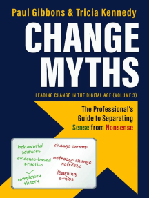Change Myths: The Professional's Guide to Separating Sense from Nonsense
