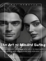 The Art of Mindful Dating: How to Find Love with Awareness and Intention