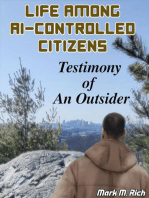 Life Among AI-Controlled Citizens: Testimony of an Outsider