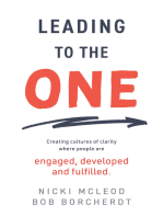 Leading To The One: Creating Cultures of Clarity Where People Are Engaged, Developed and Fulfilled