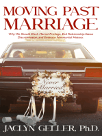 Moving Past Marriage: Why We Should Ditch Marital Privilege, End Relationship-Status Discrimination, and Embrace Non-marital History