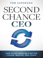 Second-Chance CEO: How Crises Made Me a Better Leader, Mentor, and Coach