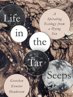 Life in the Tar Seeps: A Spiraling Ecology from a Dying Sea