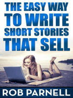 The Easy Way To Write Short Stories That Sell: The Easy Way to Write, #1