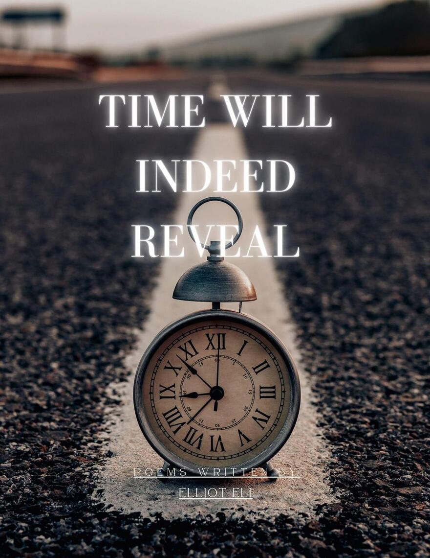 Time Will Indeed Reveal by Elliot Eli - Ebook | Everand
