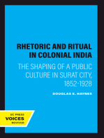 Rhetoric and Ritual in Colonial India: The Shaping of a Public Culture in Surat City, 1852-1928
