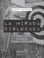 La mirada dislocada: literatura, imagen, territorios