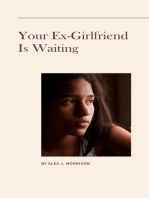Your Ex-Girlfriend Is Waiting