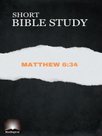 Short Bible Study: Matthew 6:34: Short Bible Study, #6