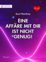 Eine Affäre mit dir ist nicht genug!