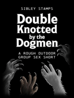 Double Knotted By The Dogmen