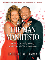 The Man Manifesto: How to Satisfy, Love, and Cherish Your Woman The 4 Ps of the Man's Role & the 6 Emotions of a Woman