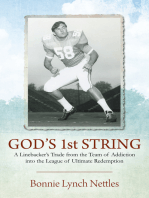 GOD'S 1st STRING: A Linebacker's Trade from the Team of Addiction into the League of Ultimate Redemption