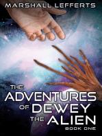 The Adventures of Dewey the Alien: Book One